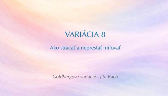 J. S. Bach: Goldbergove variácie, BWV 988 – Variácia č. 8 (Open verzia)