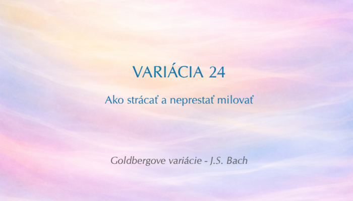 J. S. Bach: Goldbergove variácie, BWV 988 – Variácia č. 24 (Open verzia)
